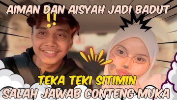 TEKA TEKI BERSAMA SITIMIN ‼️ SITIMIN BORAK KACIP⁉️