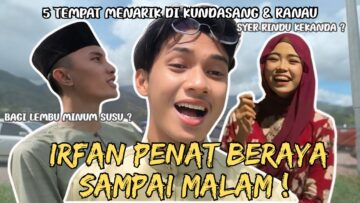 TEMPAT MENARIK DI SABAH❗️❗️❗️ IRFAN DATANG RUMAH SYER UNTUK APA❓❓❓