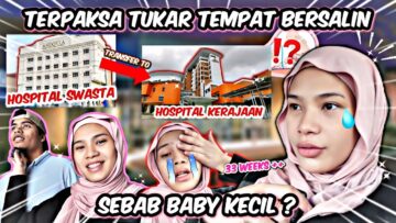 TERPAKSA TRANSFER KE HOSP? SAIZ TWIN KECIL..
