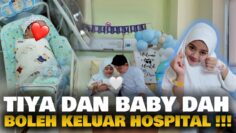 TIYA DAN BABY DAH BOLEH KELUAR HOSP1TAL !!! ALHAMDULILLAH !!! SELAMAT BERPANTANG ISTERIKU !!!