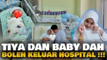 TIYA DAN BABY DAH BOLEH KELUAR HOSP1TAL !!! ALHAMDULILLAH !!! SELAMAT BERPANTANG ISTERIKU !!!
