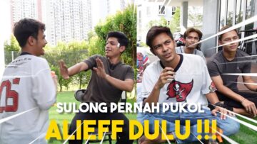 TOLONG JAWAB JUJUR !!! RAHSIA ALIEFF PERNAH KENA PUK0L DENGAN SULONG..