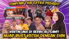 TOMYAM THAI EXTRA PEDAS | KANTIN UNA DI SERBU JEJAKA BARU AI TEAM !!