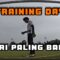 TRAINING DAY! SETIAP HARI KAMI AKAN PENAT