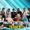 TRUTH OF TRUTH ORIENTASI TEAM B !!! ADAKAH CINTA BARU MULA BERPUTIK ?