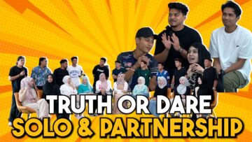 TRUTH OR DARE SOLO & PARTNER !!! FIENIQ TANYA SOALAN CINTA …
