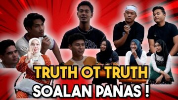 TRUTH OR TRUTH 2024 !!! P4NAS & MEMBARA…