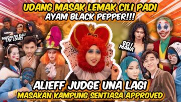 UDANG MASAK LEMAK CILI API | ALIEF IRFAN JUDGE UNA TAPI MASIH TAMBAH?? KANDA BUAT HAL LAGI 😵‍💫