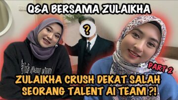 ZULAIKHA ADA CRUSH DEKAT AI TEAM!! SIAPAKAH DIA?