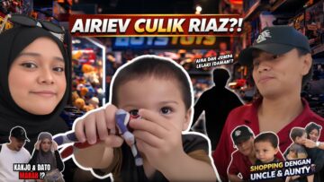 AIRIEV X JR FAMILY !? KAK JO MENGAMUK !! RIEV BUAT RIAZ NANGIS !!