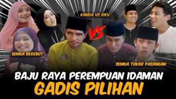BAJU RAYA PILIHAN GADIS IDAMAN LELAKI ! RIEV VS KANDA !!