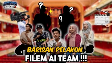 BARISAN PELAKON FILEM AI TEAM !!! REVEAL HERO DAN HEROIN ???