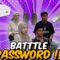 BATTLE PASSWORD COMEBACK !!! KAPLA MENANG BERSIH…