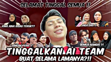 HARI TERAKHIR DI AITEAM !!! IRFAN MENJAUH DARI AITEAM !!