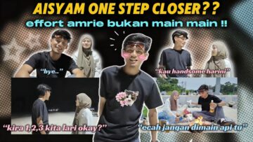 ICAH JANJI DENGAN IBU SATU HAL ?! AISYAM ONE STEP CLOSER ?!