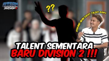 KEMASUKAN TALENT SEMENTARA BARU DIVISION 2 !!! RAMAI TAK SANGKA…