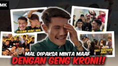 MALKODOK MINTAK MAAF DENGAN GENG KRONI DIORANG TAK MAAFKAN ‼️