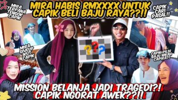 MIRA CAPIK BELANJA RAYA SAKAN ⁉️ FIRST TIME BELANJA SATU FAMILY CAPIK ⁉️CAPIRA HABISKAN RM1XXXX❗️