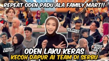 ODEN 5KALI SPICY UNTUK AI TEAM | AI TEAM SURUH UNA BUKA UNA MART ?!! KARINA BUAT HAL??