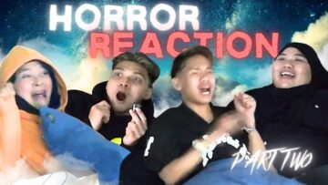 PART 2 !! HORROR REACTION DAUS,AINA,MELUR !!