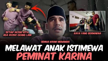 REALISASI IMPIAN ANAK ISTIMEWA !! KRONI BERAYA BESAMA PEMINAT KARINA !!