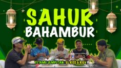 SAHUR BERSAMA RIEV DAN EL RISS TERPALING KACIP?! RIEV POYO BOLEH MASAK AYAM BUTTER TAPI MASIN?!