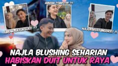 SEHARIAN BUAT NAJLA BLUSHING‼️ AIMALA HABIS BERIBU SHOPPING RAYA ⁉️