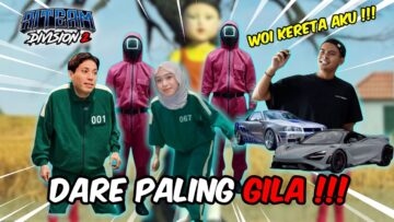 SEMUA DARE DI KERETA ALIEF IRFAN !!! KALAU KAU BERANI, KAU BUAT…