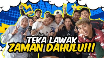 TEKA LAWAK ZAMAN DAHULU !!! PIWAN MENYINARI KONTEN KALINI…