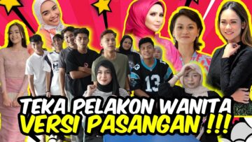TEKA PELAKON WANITA VERS1 PASANGAN !!! SEMUA DALAM SATU FRAME…