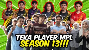 TEKA PLAYER MPL SEASON 13 !!! EH ADA RINA LAH…
