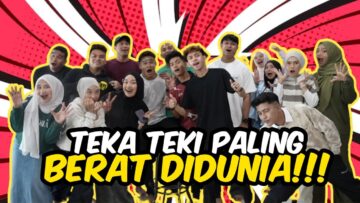 TEKA TEKI PALING BERAT DIDUNIA !!! SYAFAE MENGATASI KEPINTARAN CUMI…