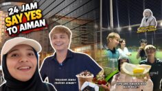 24 JAM SAY YES TO AIMAN ?! AINA BAWA DURIAN DATANG PADANG !! AIMAN TERHARU ?!