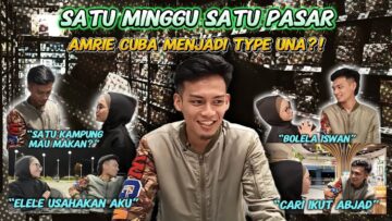 AMRIE ADA MISI BARU UNTUK AMUNA ?! SATU MINGGU SATU PASAR !!