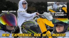 AYAH SETUJU BELI SUPERBIKE❗️ AISYAH PERGI RIDE DENGAN MOKSUU❗️