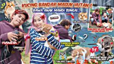 BAWA PAKNGAH & TANJIRO MANDI SUNGAI !! KUCING BANDAR MASUK KAMPUNG ?!