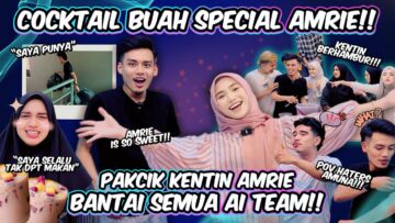 COCKTAIL BUAH SERABUT BY AMRIE | AMRIE MARAH SEMUA ORANG !! KANDA BENCI AMUNA SWEET MOMENT ‼️