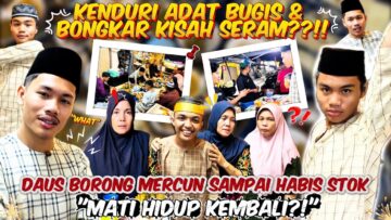 DAUS BORONG MERCUN SAMPAI HABIS STOK ⁉️ KENDURI ADAT BUGIS ‼️ SEHARI SEBELUM RAYA ‼️