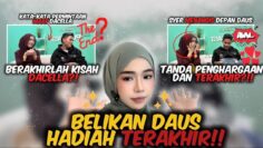 DAUS DAN SYER BERGADUH?!! SYER MENANGIS DEPAN DAUS !!