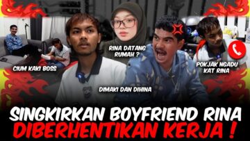 DIBERHENTIKAN KERJA !! SEMUA BEPUNCA RINA !!
