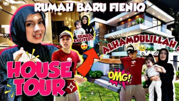 FINALLY HOUSE TOUR RUMAH BARU FIENIQ!! ALHAMDULILLAH
