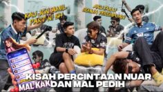 KISAH PERCINTAAN NUAR DAN MAL!! SEBABKAN PEREMPUAN MAL SENGSARA