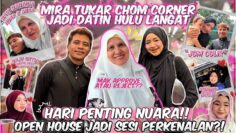 MIRA TUKAR CHOM CORNER JADI DATIN ⁉️ MISI AMIK HATI MAK ‼️ NUAR KENALKAN MIRA DENGAN FAMILY ⁉️