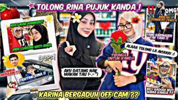 NIAT NAK HANGOUT BERTUKAR LUAHAN HATI RINA ?! ASSLAH BANTU RINA PUJUK KANDA. KARINA GADUH OFF CAM