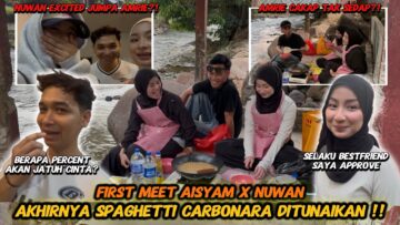 NUWAN X AISYAM❗️CARBONARA DITUNAIKAN, FIRST MEET DAH RESTU?❗️