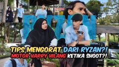 RYZAN BAGI TIPS MENGURAT PALING BERKESAN?! MOTOR BARU HARRY DICURI KETIKA SHOOT?! RYZAN GADUH BESAR?