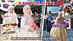 VLOG HANBOK DAY 🇰🇷 BAJU TERLALU BERAT SAMPAI ASSLAH TERJATUH ‼️