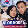 VLOG KOREA! PP HONEYMOON! SEJUK WEHHH