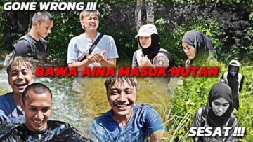 AIMAN BAWA AINA MASUK HUTAN‼️HIKING PALING MENCABAR SESAT DALAM HUTAN⁉️