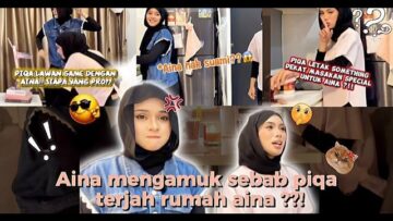 AINA MARAH PIQA SEBAB TERJAH RUMAH AINA!? SERONOK BONDING SAMA SAMA SAMPAI PLAN PRANK TAK MENJADI